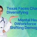 Texas Faces Challenges Diversifying Mental Health Workforce Amid Shifting Demographics