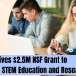 WT Receives $2.5M NSF Grant to Advance STEM Education and Research